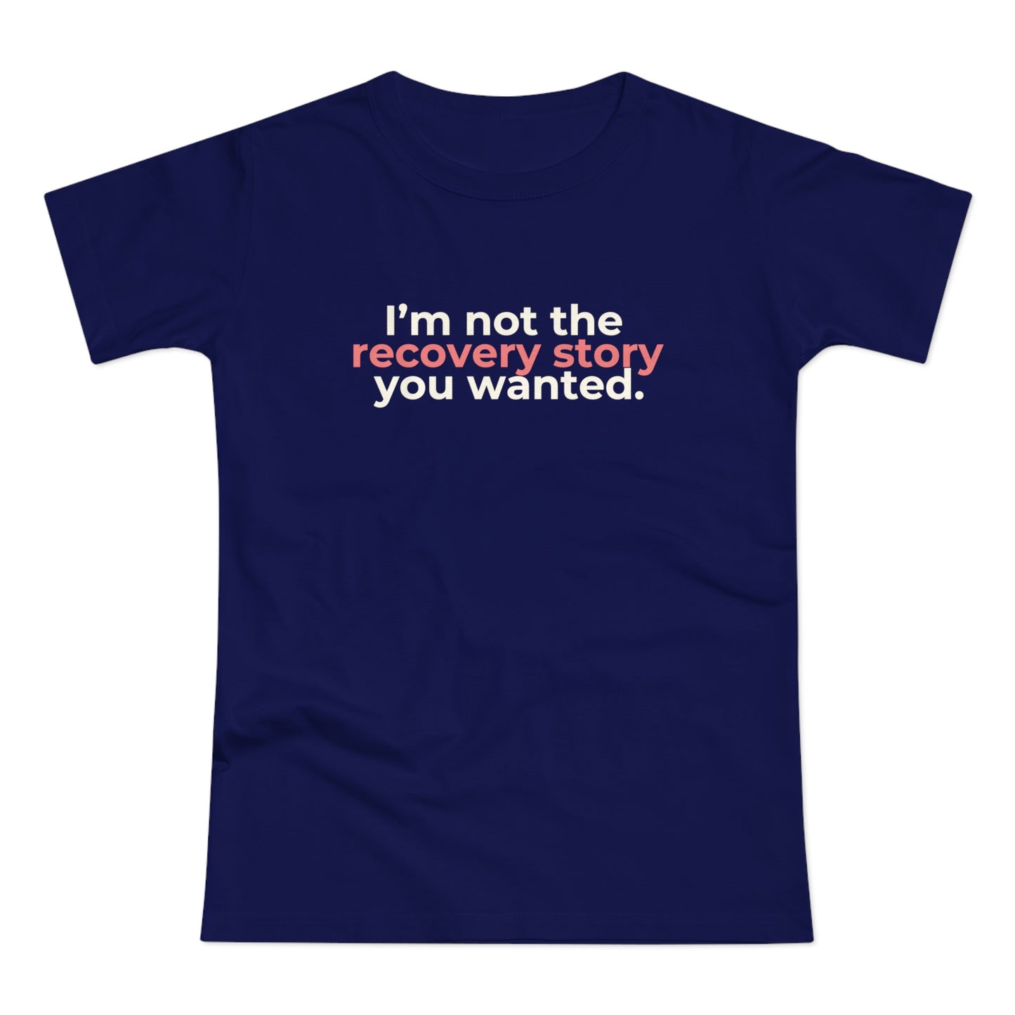 Dames T-shirt - Recovery story