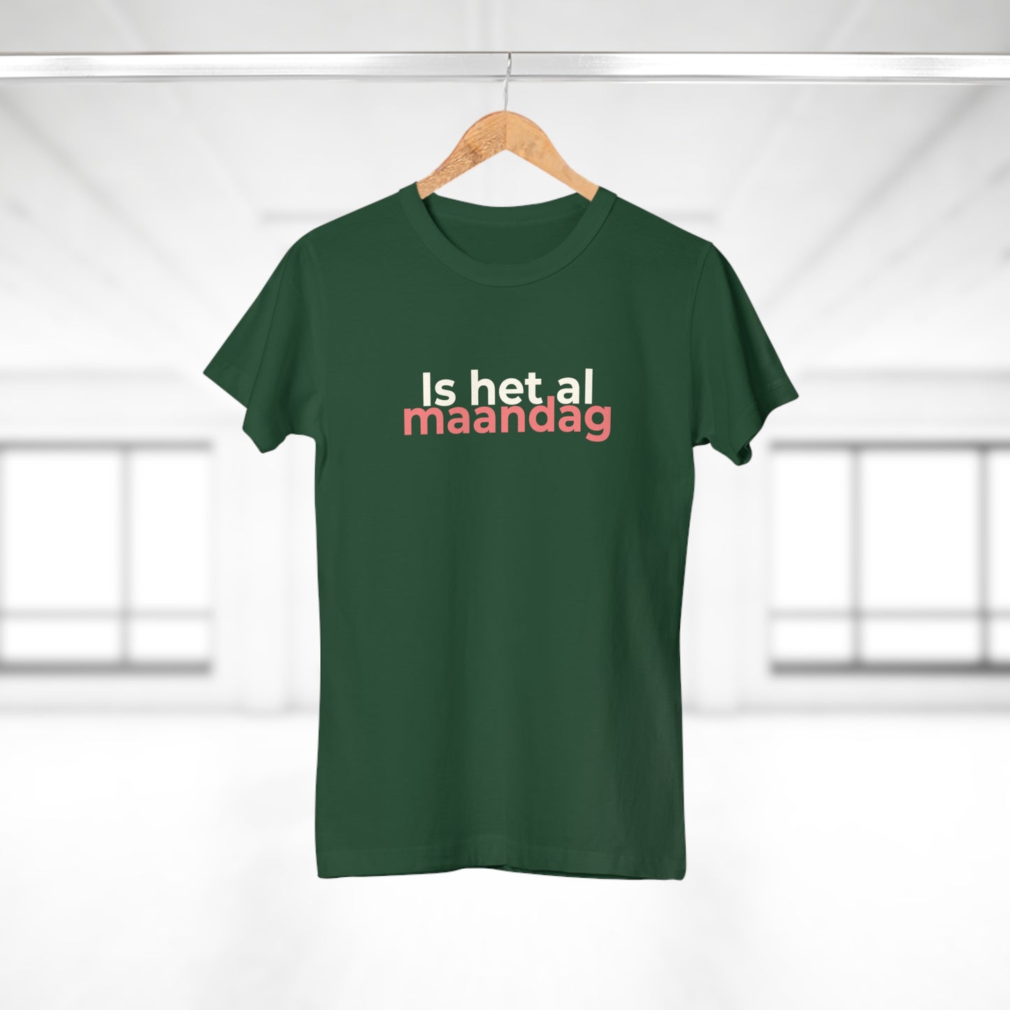 Dames T-shirt - Is het al maandag