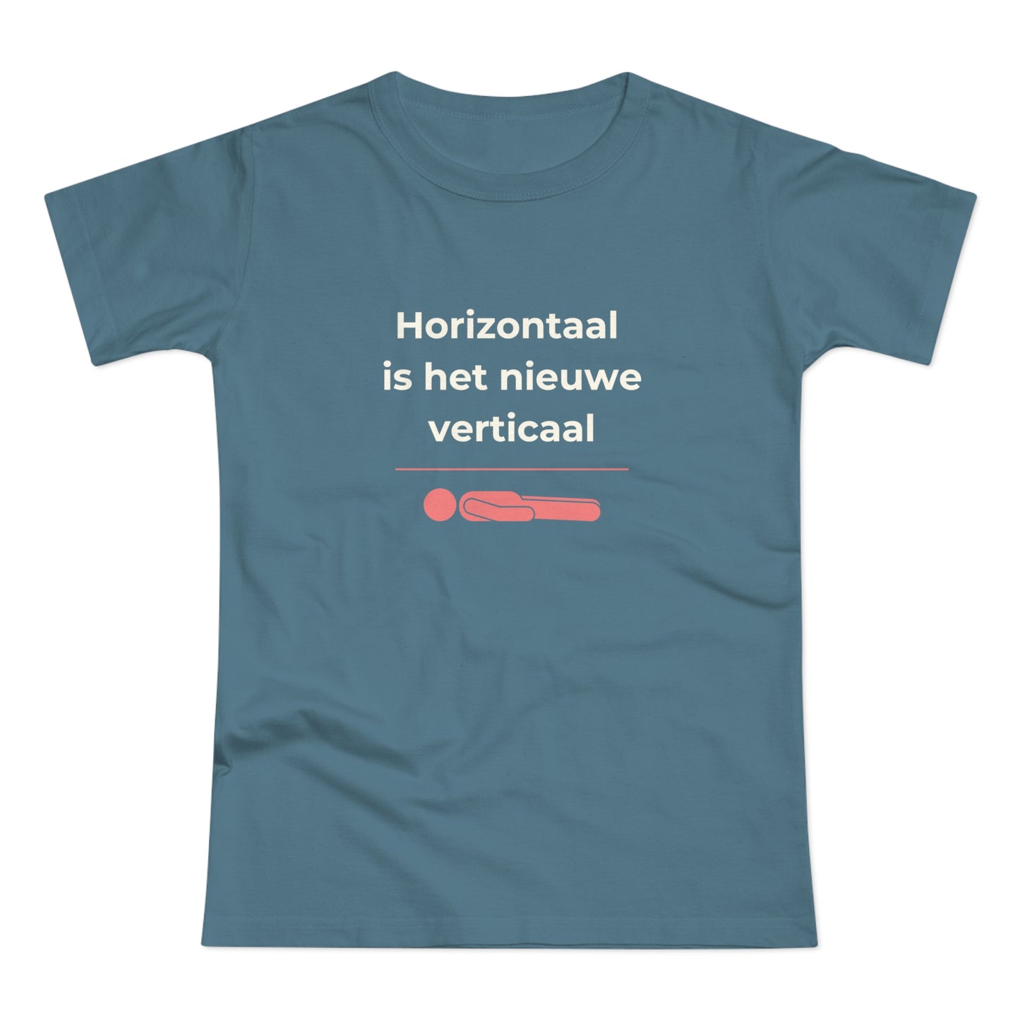 Dames T-shirt - Horizontaal is het nieuwe verticaal