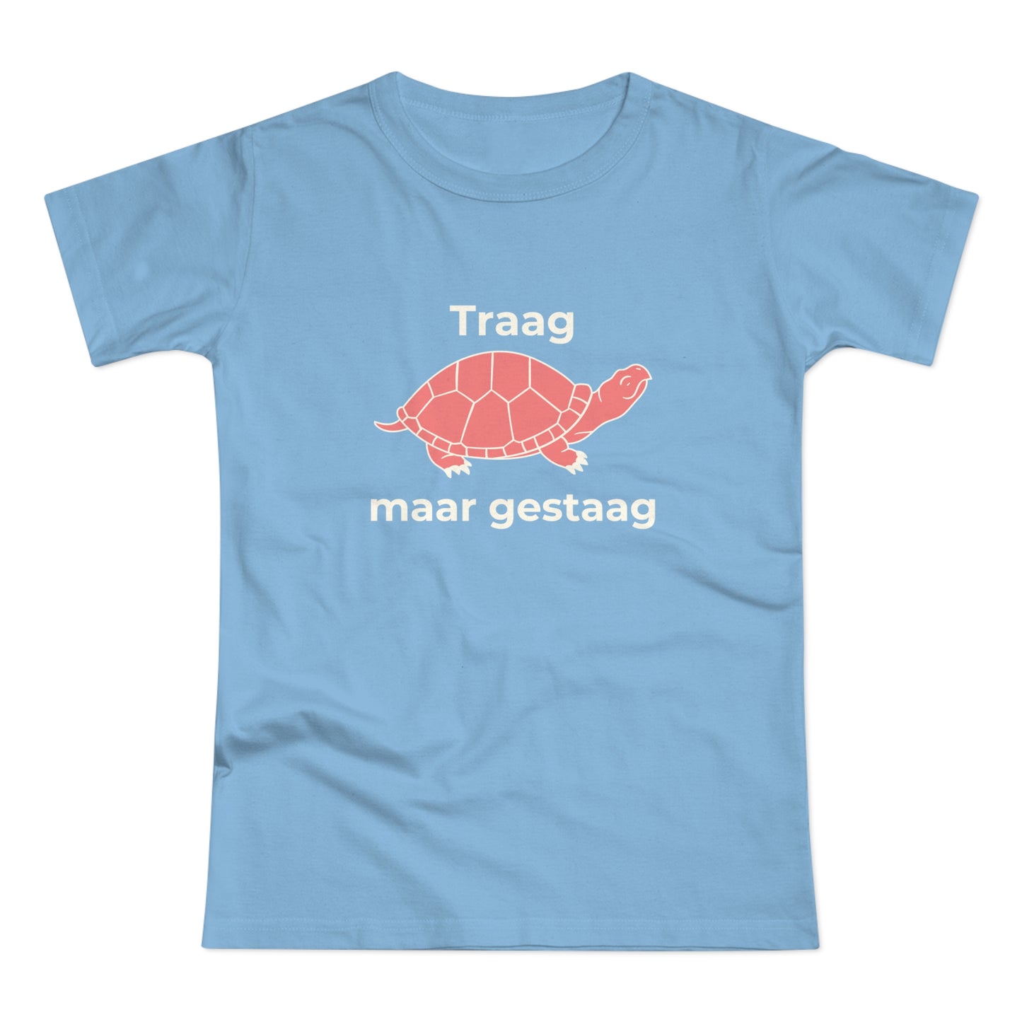 Dames T-shirt - Traag maar gestaag