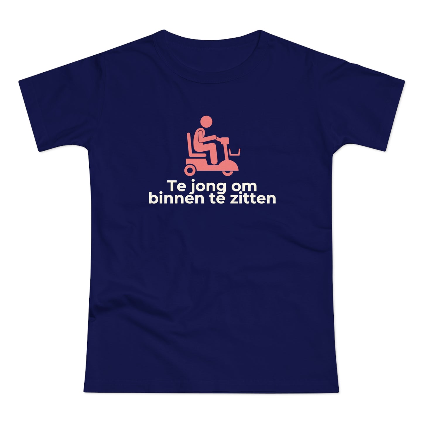 Dames T-shirt - Te jong om binnen te zitten