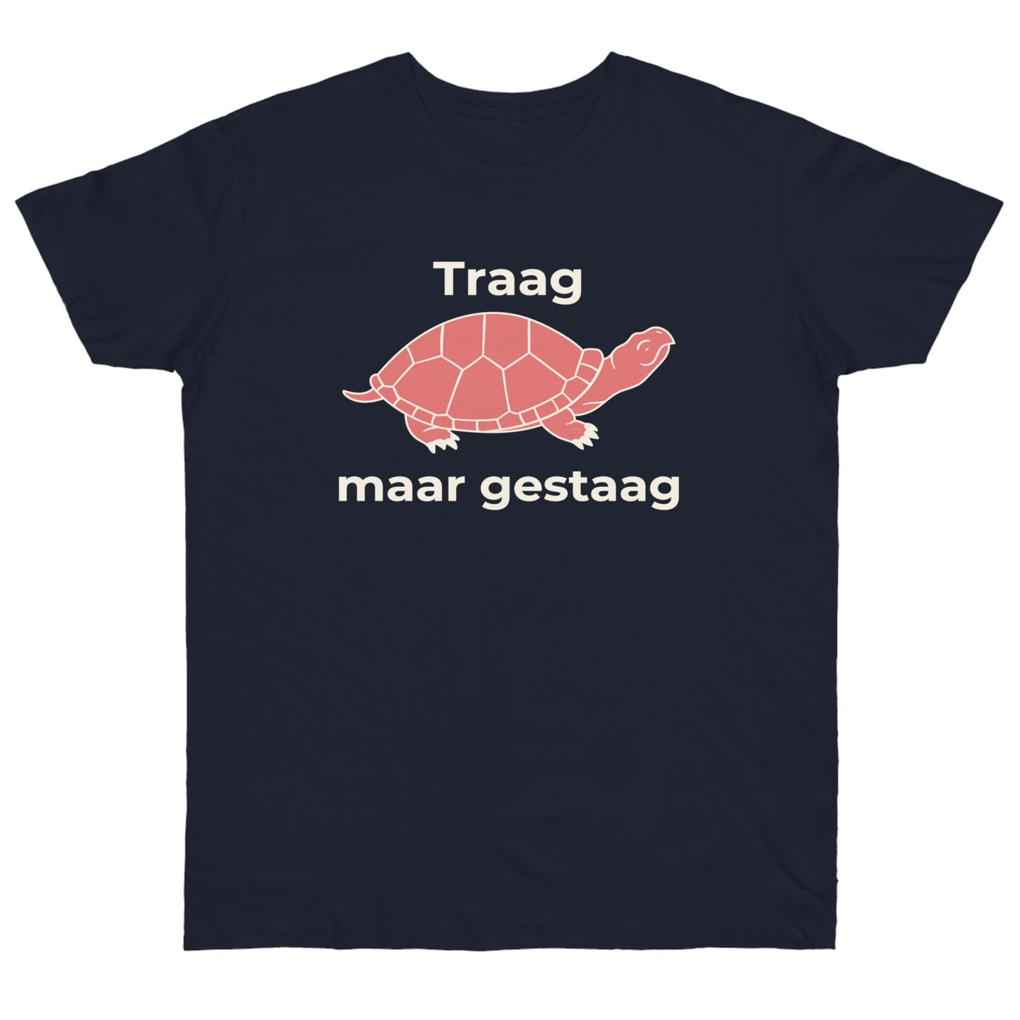 Uniseks T-Shirt - 'Traag maar gestaag'