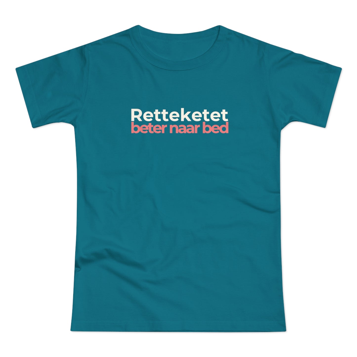 Dames T-shirt - Retteketet beter naar bed