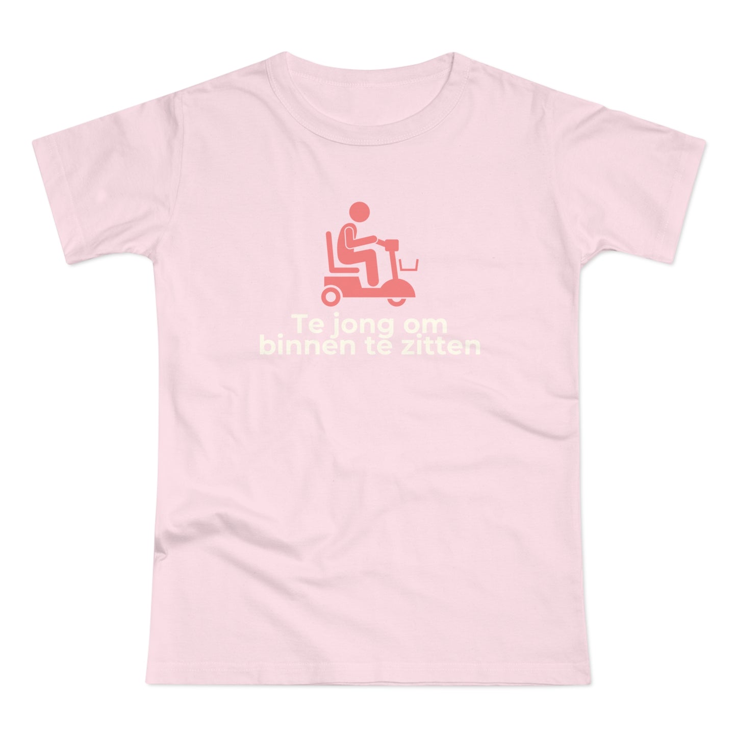 Dames T-shirt - Te jong om binnen te zitten