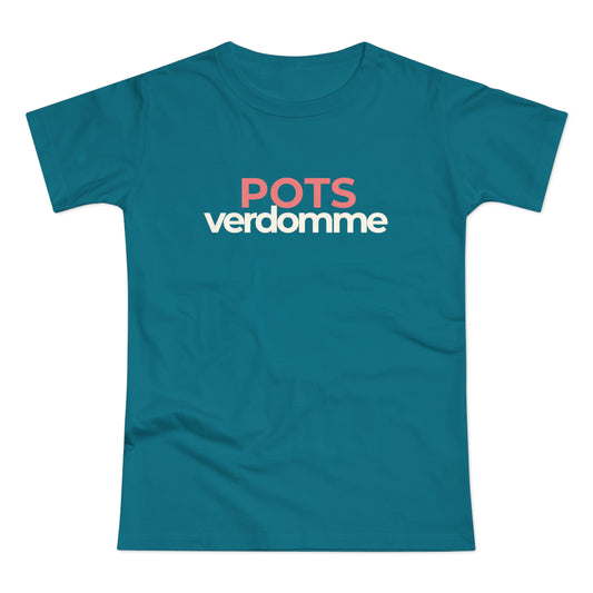 Dames T-shirt - POTSverdomme