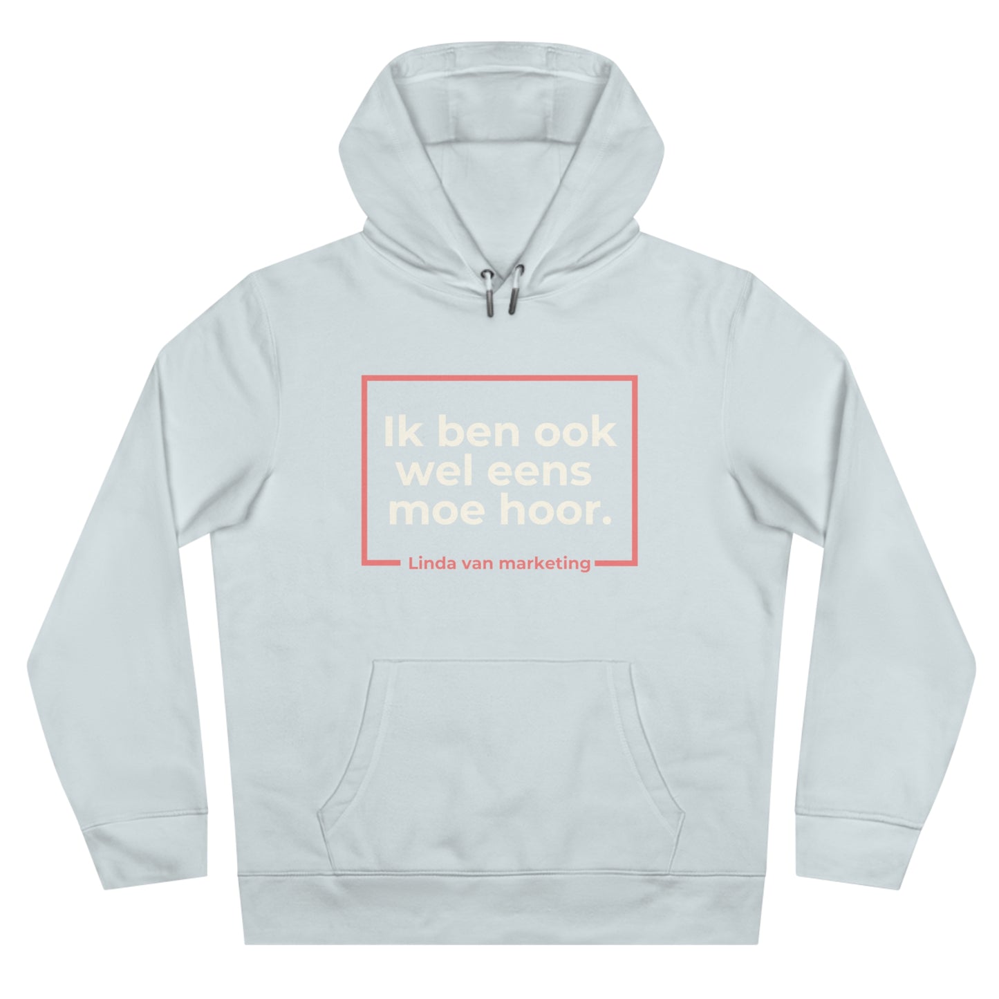 Hoodie - Linda is ook wel eens moe