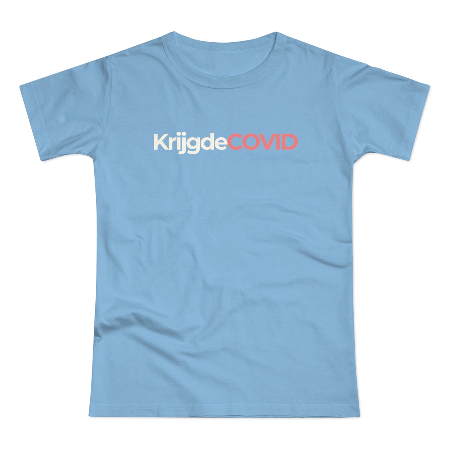 Dames T-shirt - KrijgdeCOVID