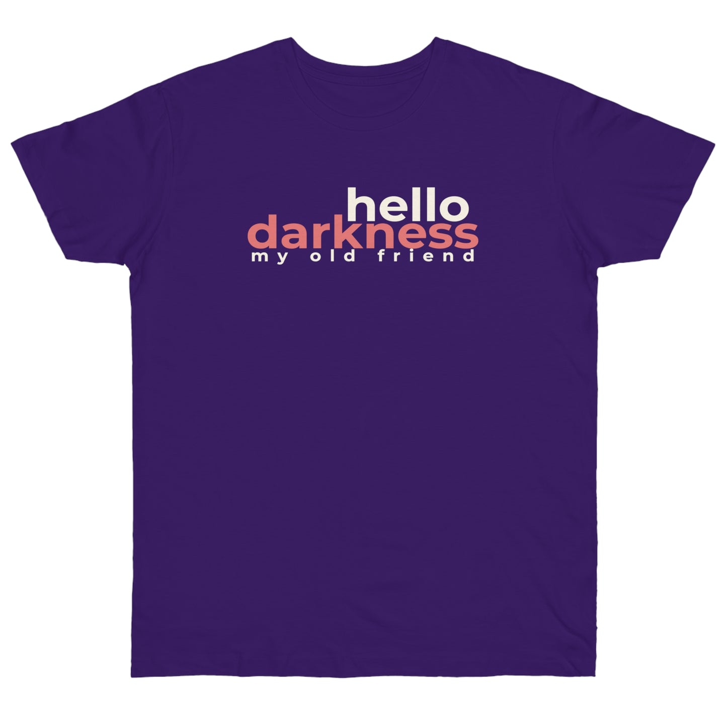 Uniseks T-Shirt - 'Hello darkness my old friend'