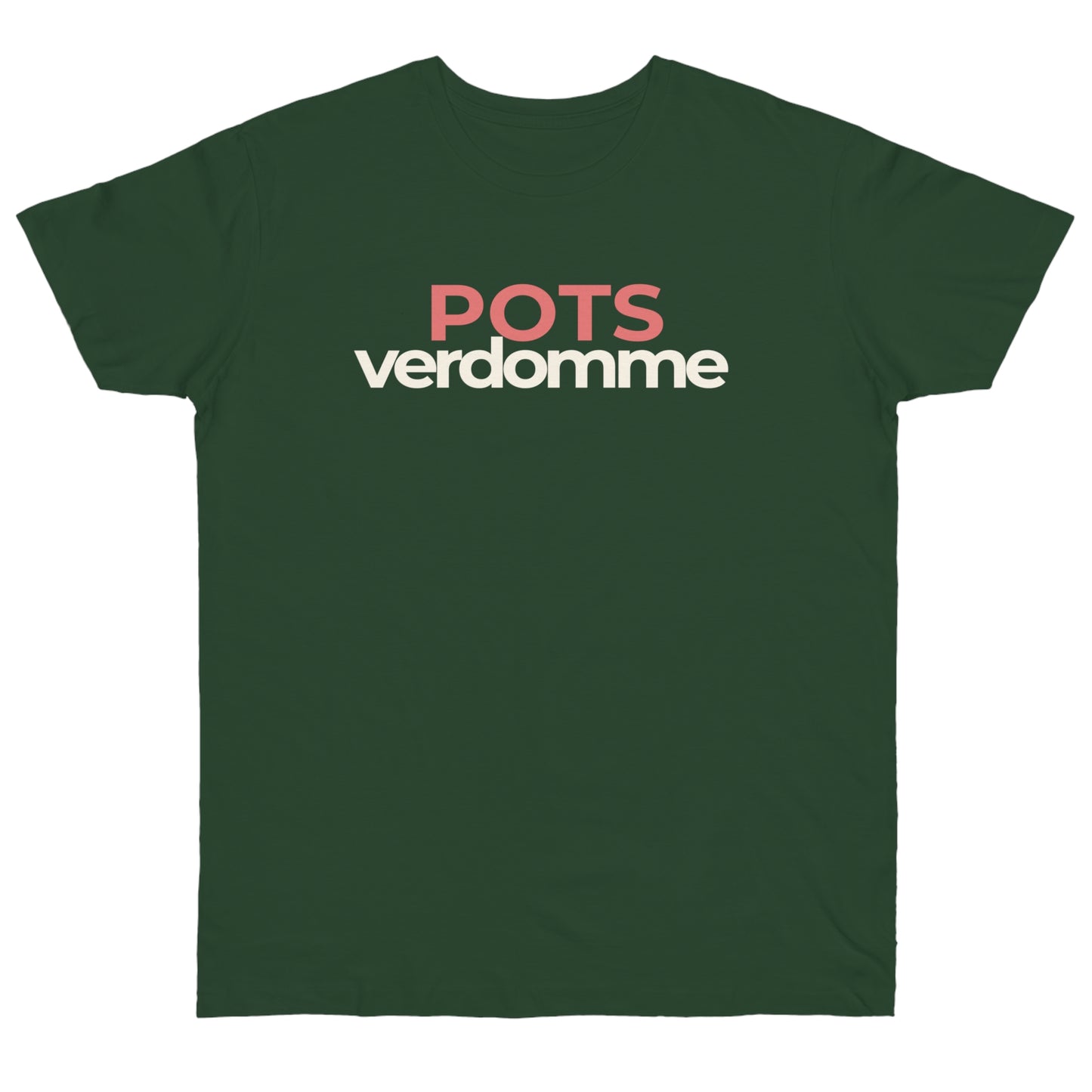 Uniseks T-Shirt - 'POTSverdomme'