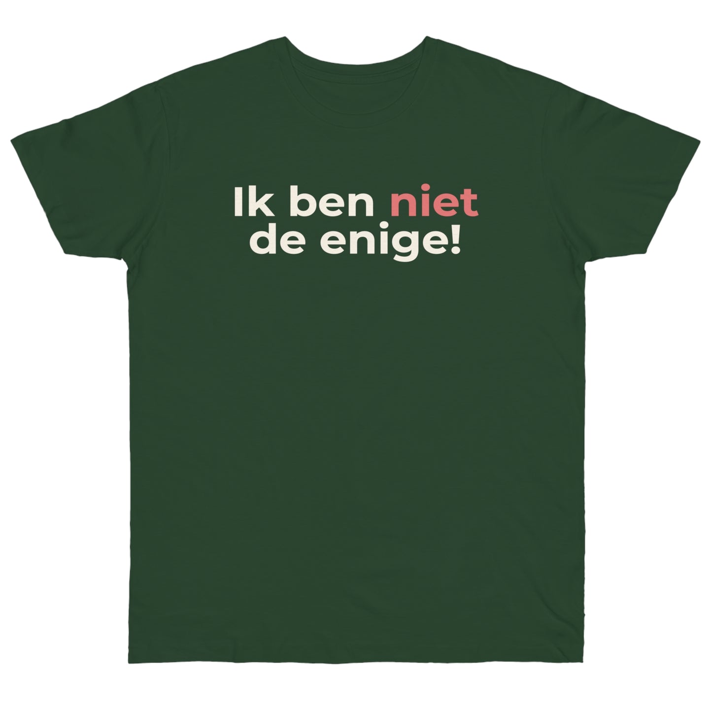 Uniseks T-Shirt - 'Ik ben niet de enige'