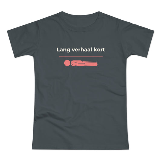 Dames T-shirt - Lang verhaal kort