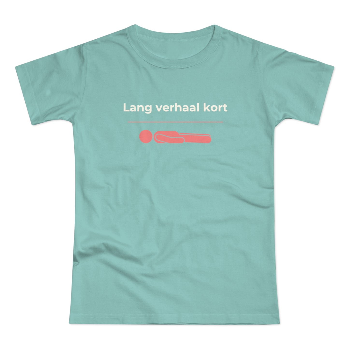 Dames T-shirt - Lang verhaal kort