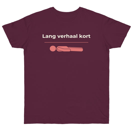 Uniseks T-Shirt - 'Lang verhaal kort'