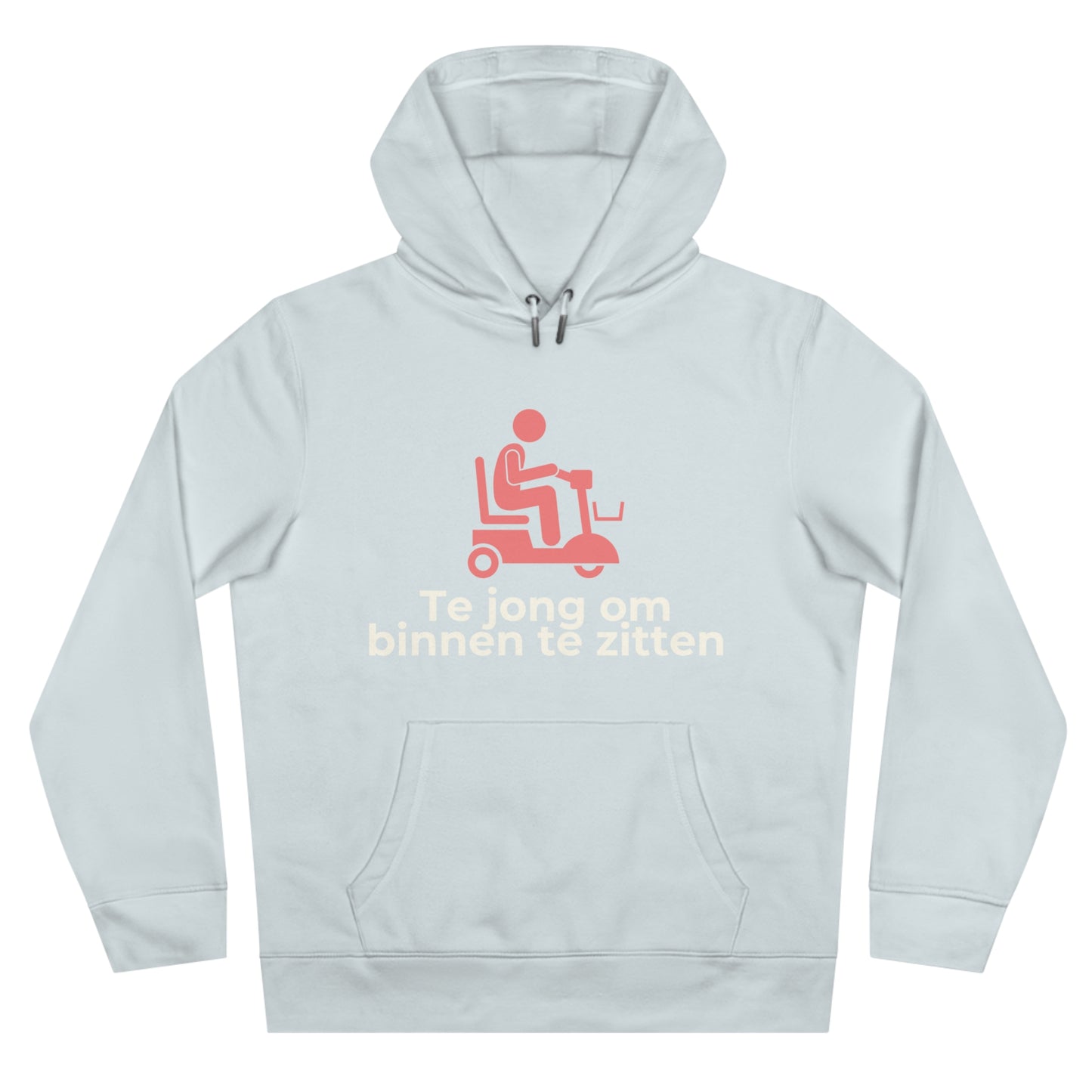Hoodie - Te jong om binnen te zitten