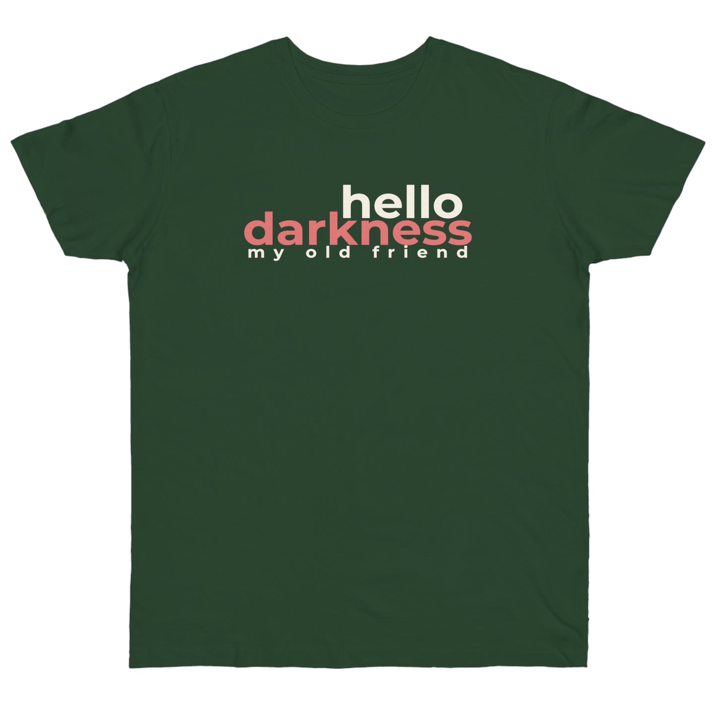Uniseks T-Shirt - 'Hello darkness my old friend'