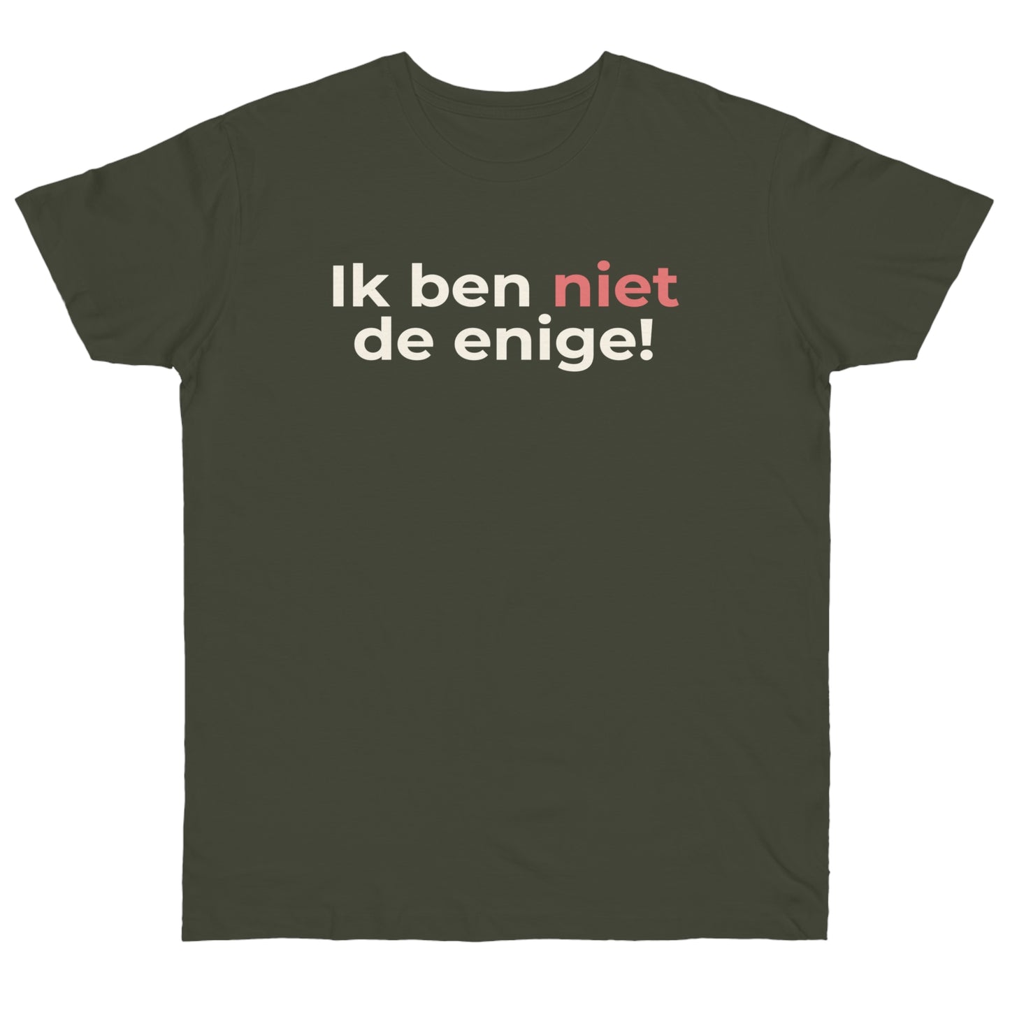 Uniseks T-Shirt - 'Ik ben niet de enige'