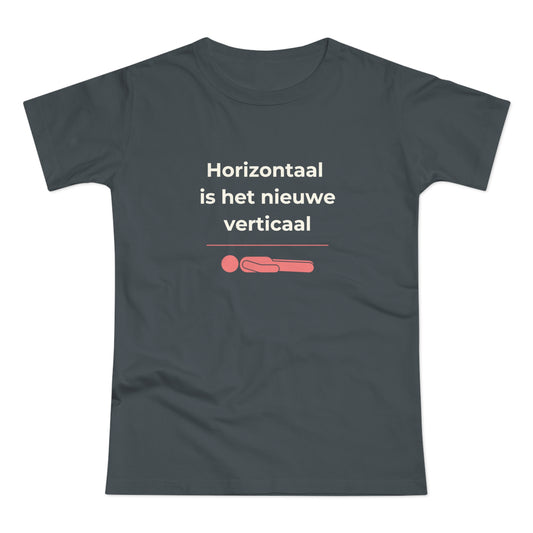 Dames T-shirt - Horizontaal is het nieuwe verticaal