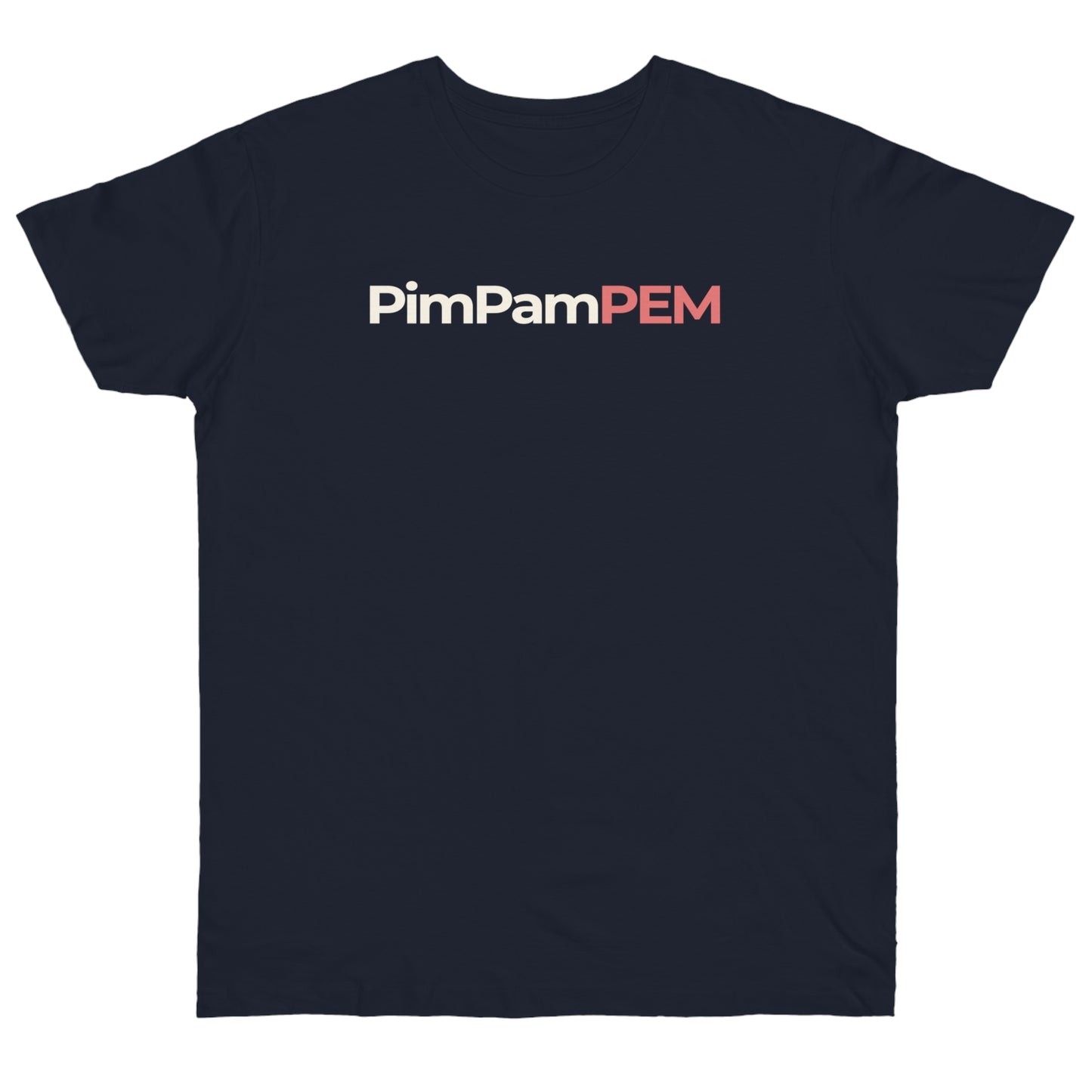 Uniseks T-Shirt - 'PimPamPEM'