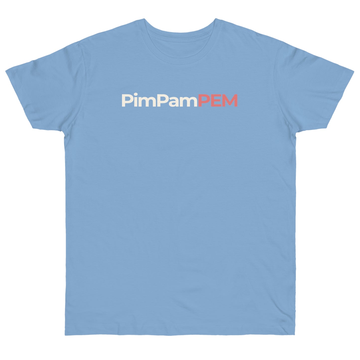 Uniseks T-Shirt - 'PimPamPEM'