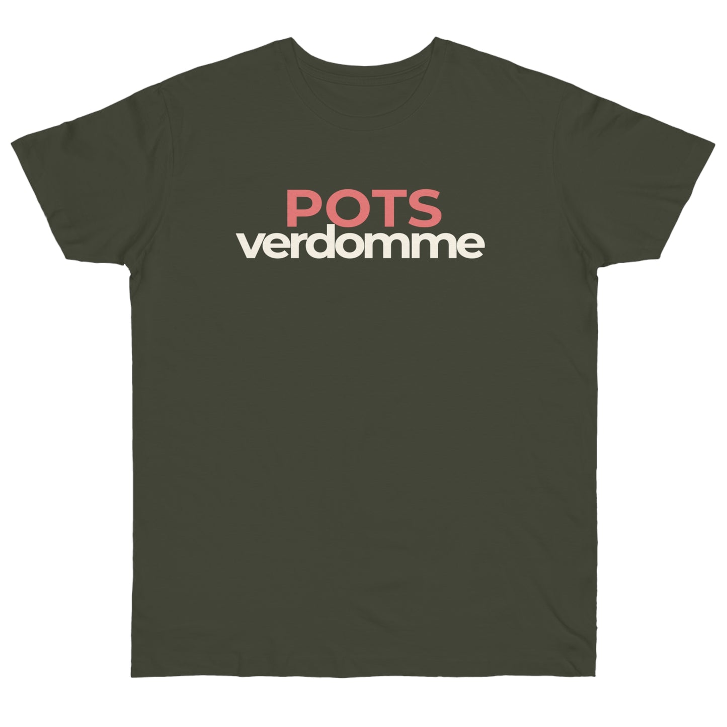 Uniseks T-Shirt - 'POTSverdomme'